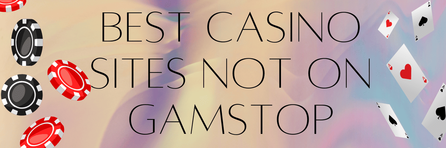 Best Non GamStop Websites for Online Gambling